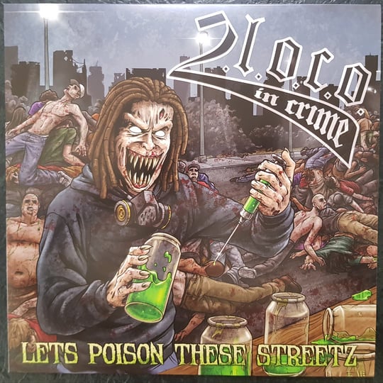 Image of 2 L.O.C.O IN CRIME- LET'S POISON THESE STREETZ VINYL LP
