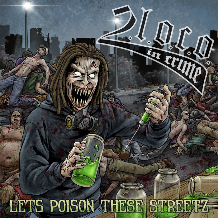 Image of 2 L.O.C.O IN CRIME- LET'S POISON THESE STREETZ VINYL LP