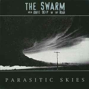 Image of The Swarm aka Knee Deep In The Dead - Parasitic Skies LP LAST COPIES!!