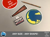 Image 2 of Big Custom Stickers - Any Size, Any shape!