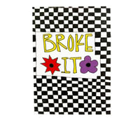 Image 1 of Broke It Print (2023)
