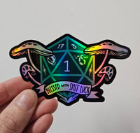 Image 1 of D20 "blessed with shit luck" sticker (standard & holo)