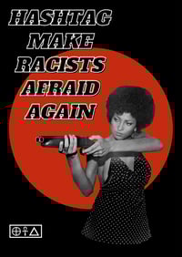 MAKE RACISTS AFRAID AGAIN