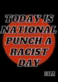 NATIONAL PUNCH A RACIST DAY
