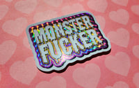 Image 2 of "Monster F*cker" Sticker