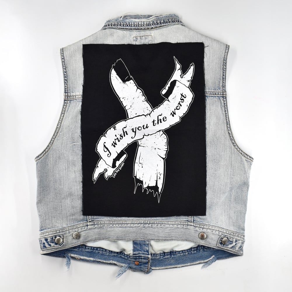 I Wish You The Worst Back Patch