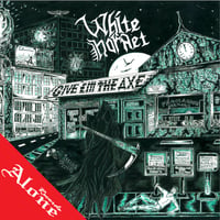 WHITE HORNET - Give 'Em the Axe +4 CD