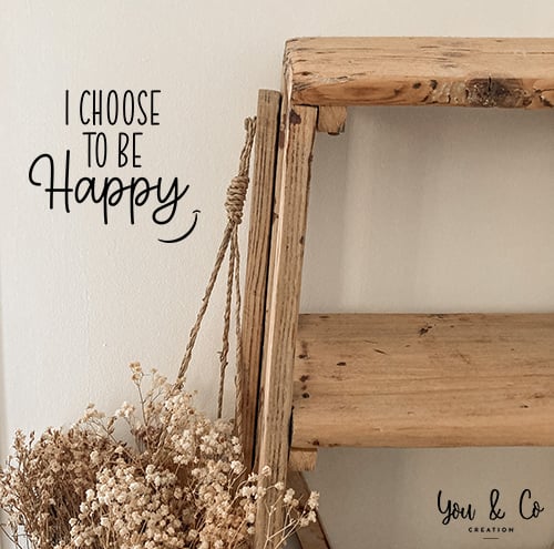 Image of Sticker "I CHOOSE TO BE Happy"