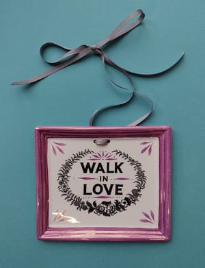 Walk in love wall plate