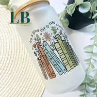 Image 1 of Good Day to read a Book Glass Can