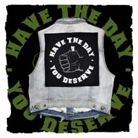 Image 2 of Have The Day You Deserve Back Patch