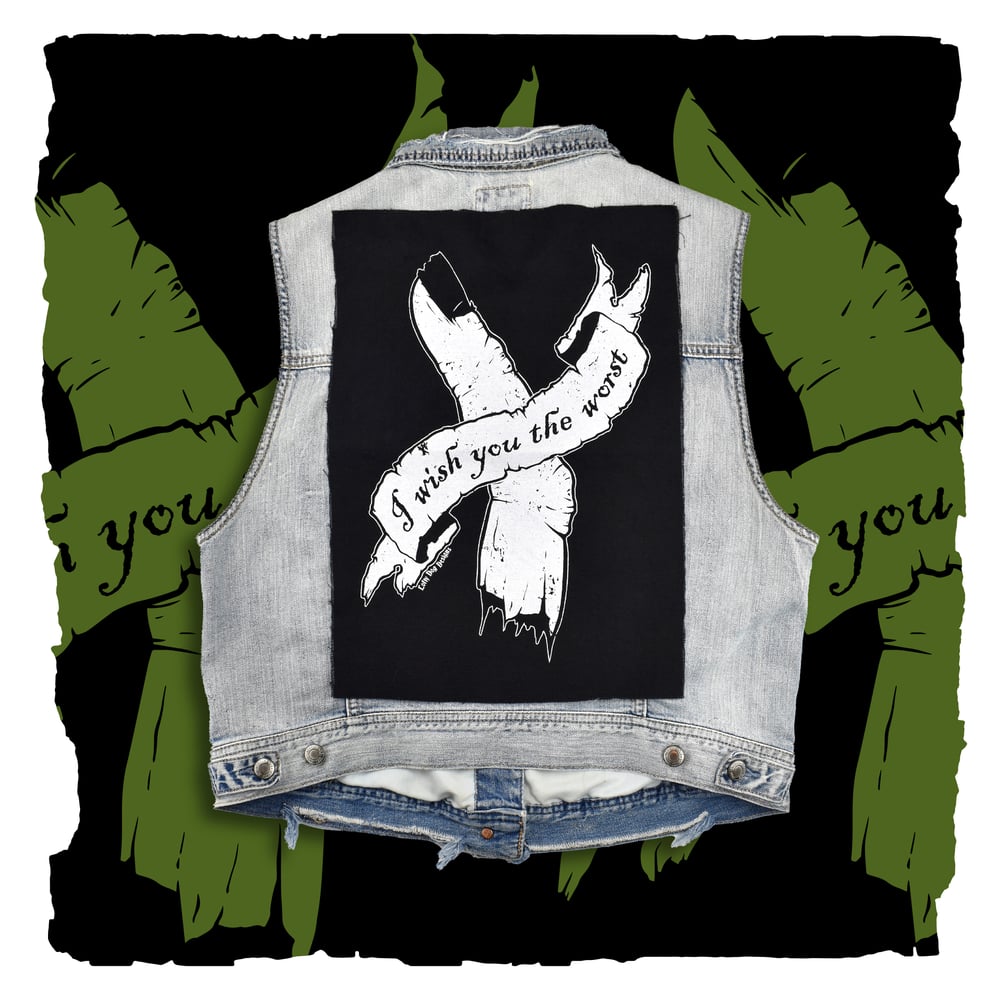 I Wish You The Worst Back Patch