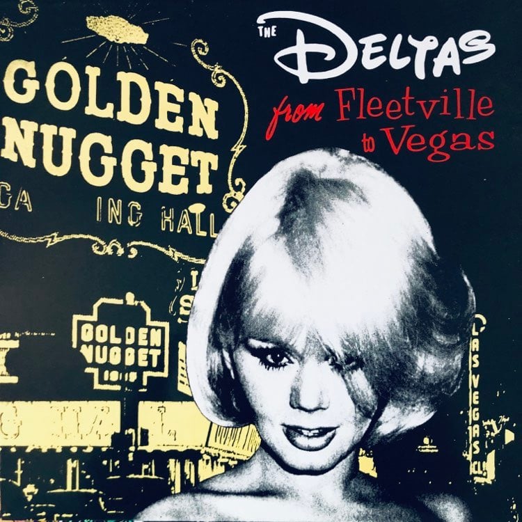 THE DELTAS - FROM FLEETVILLE TO VEGAS (10") LP