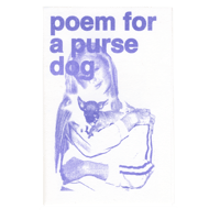 Image 1 of Poem for a Purse Dog zine