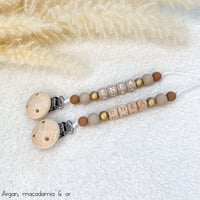 Image 3 of Attache tétine .. Argan & Macadamia ..