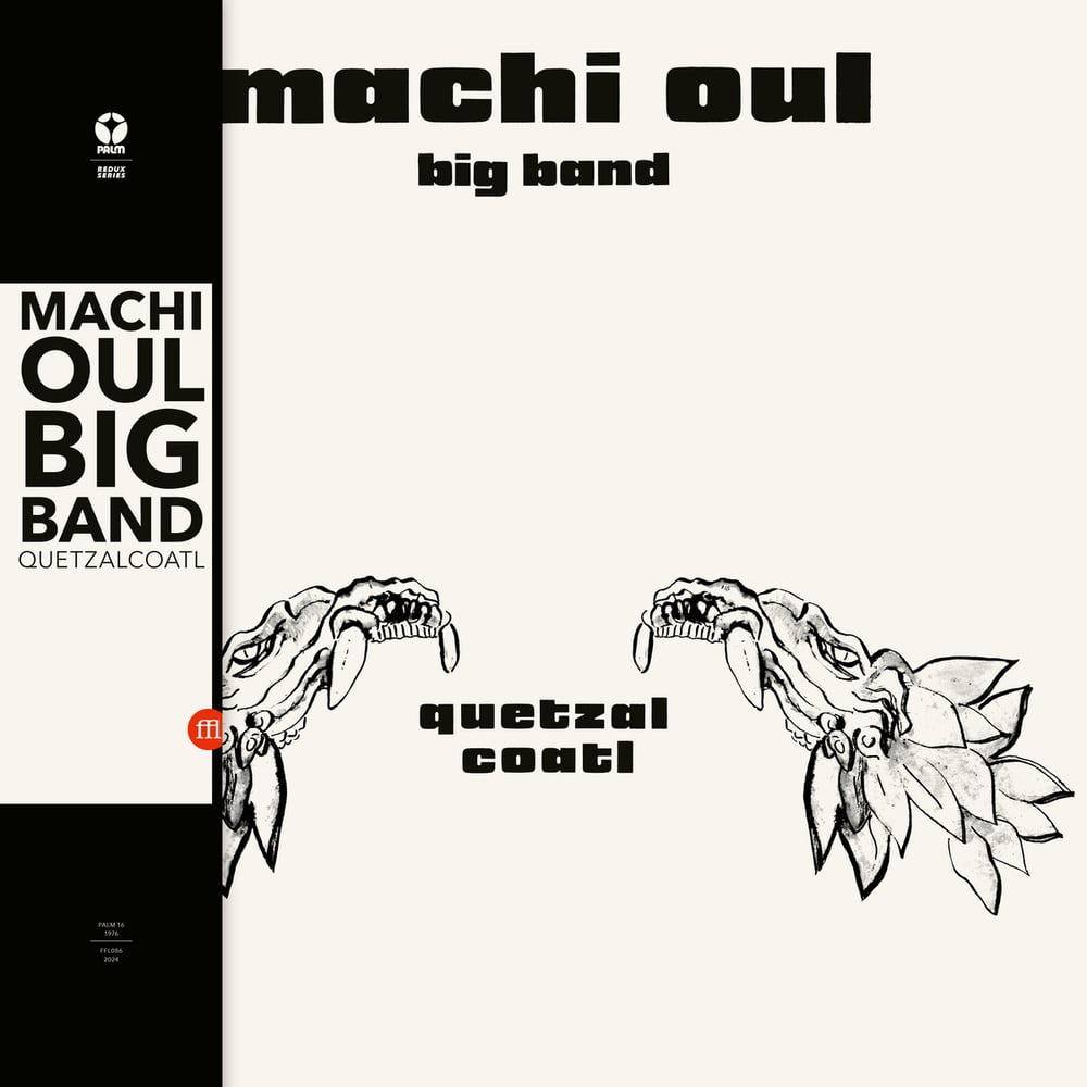 Image of Machi Oul Big Band - Quetzalcoatl (FFL086)
