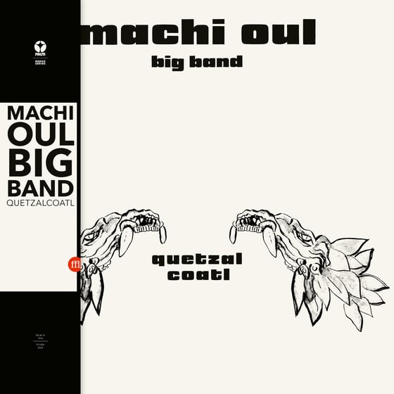 Image of Machi Oul Big Band - Quetzalcoatl (FFL086)