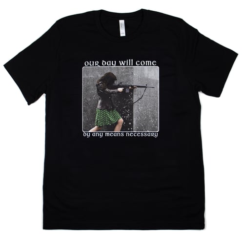 Image of "Our Day Will Come" TShirt (PRE-ORDER)