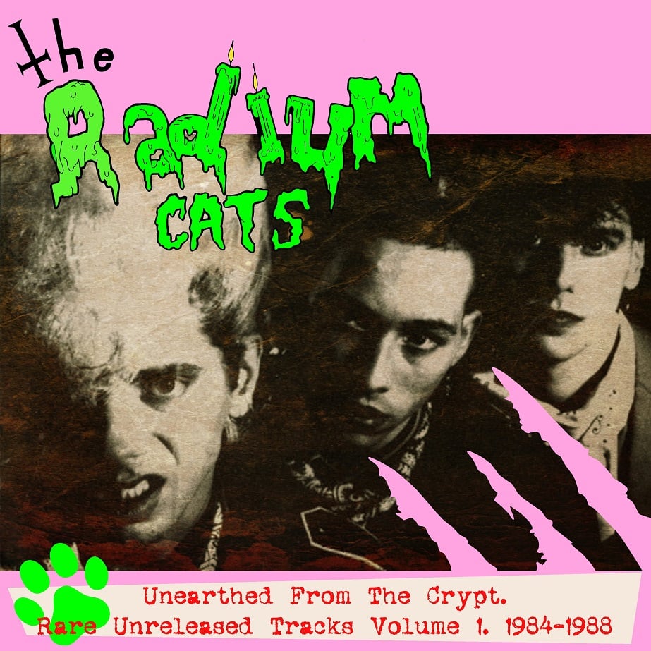 The Radium Cats – Unearthed From The Crypt. Rare Unreleased Tracks Volume 1. 1984 - 1988 (LP)