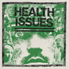 HEALTH ISSUES - S/T  7"