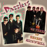 Image 1 of THE DAZZLERS - 40 Years Of Savage Rock’n’Roll (LP)