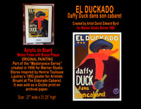 Image 1 of "EL DUCKADO" Daffy Duck dans son Cabaret - Original Painting 1998