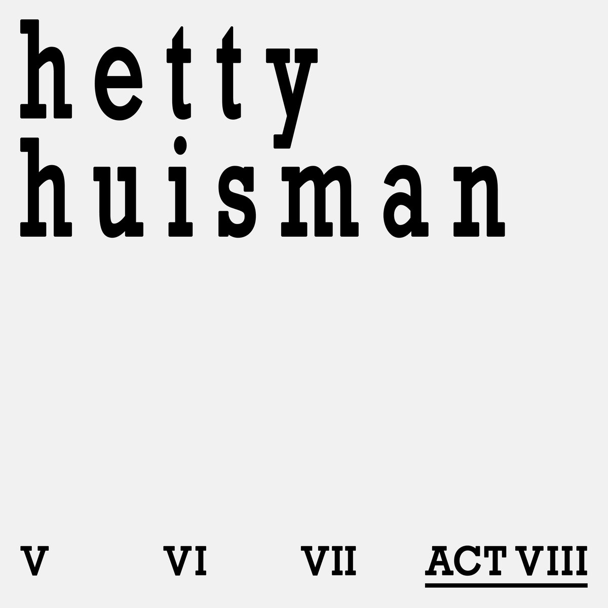 Image of VIII: Hetty Huisman