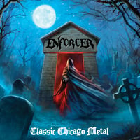 ENFORCER - Classic Chicago Metal CD