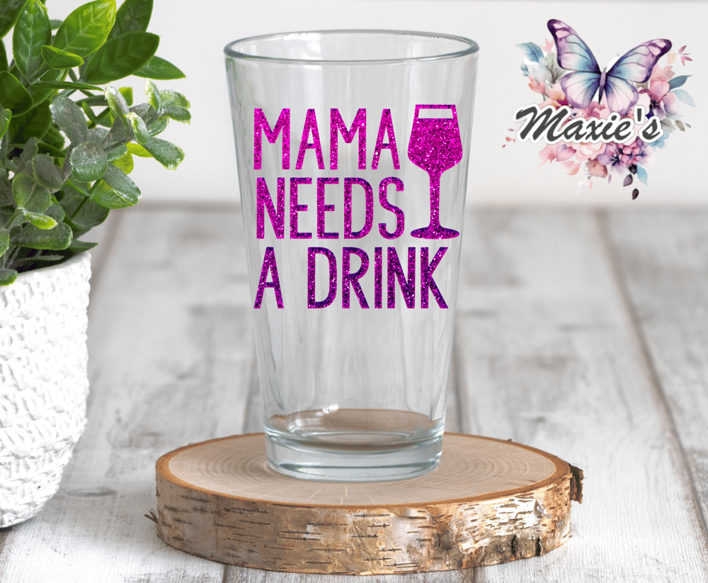 Image of Mama Needs A Drink UVDTF Decal 