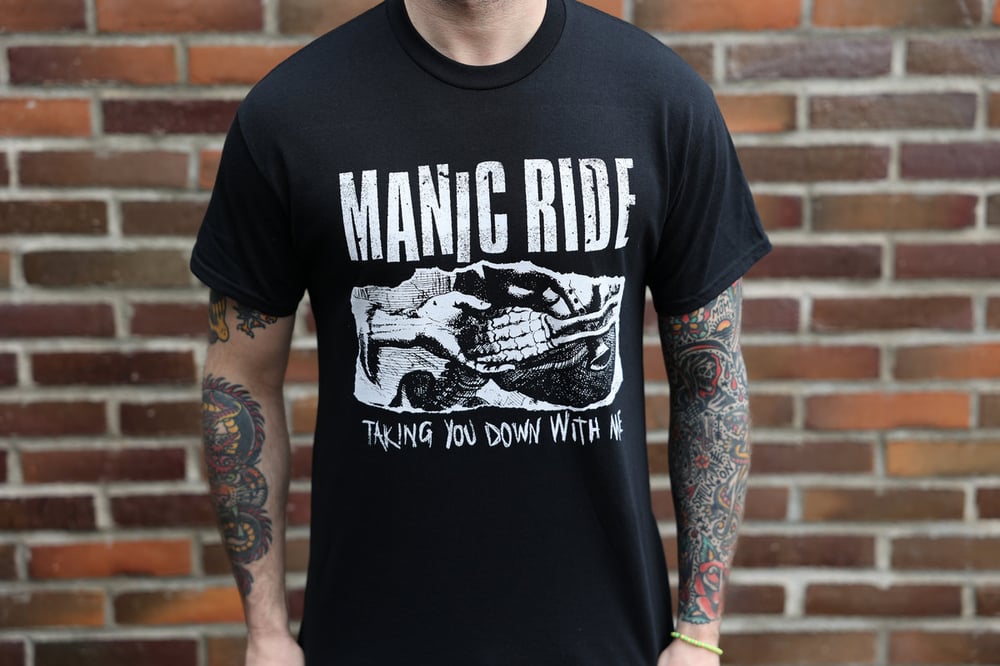 MANIC RIDE - Taking You Down With Me T-SHIRT