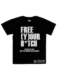 FREE YOUR B*TCH CLASSIC BLACK 