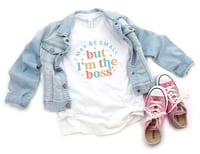 I May Be Small But I'm The Boss 