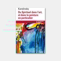 KANDINSKY, Du spirituel dans l’art et dans la peinture en particulier