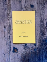 Image 1 of Creatures of the Voice / Voices of the Creatures | by Paula Thompson