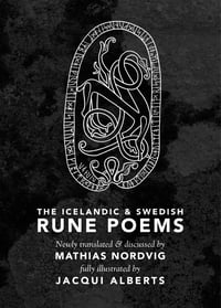 Image 1 of "The Icelandic and Swedish Rune Poems" by Mathias Nordvig & illustrated by Jacqui Alberts