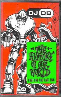 Image 3 of THE HISTORY OF OUR WORLD CASSETTE - DJ DB - APVM MIXTAPE SERIES 06