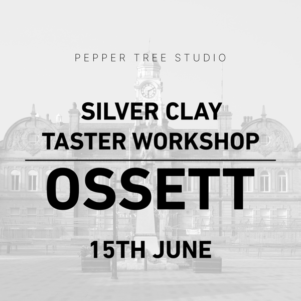 Image of 15th June - Ossett - Silver Clay Taster Day - 6 Hours