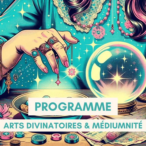 Image of Programme • Arts Divinatoires & Médiumnité