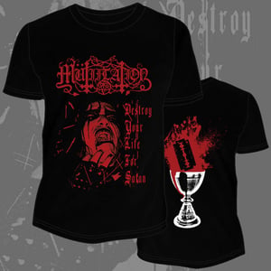 Image of Mütiilation – Destroy Your Life for Satan T-Shirt