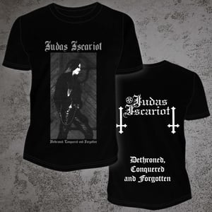 Image of Judas Iscariot – Dethroned, Conquered and Forgotten T-Shirt