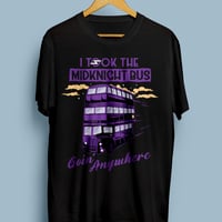 Image 2 of "Goin Anywhere" HP Knight bus TSHIRT