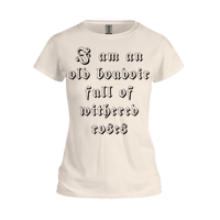 Image 1 of I Am An Old Boudoir Full Of Withered Roses T-Shirt - Antique color