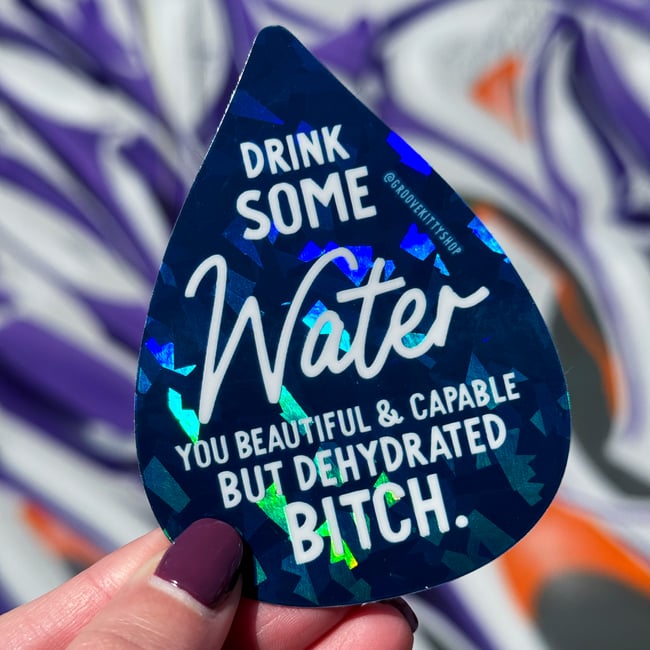 Drink Some Water Sticker