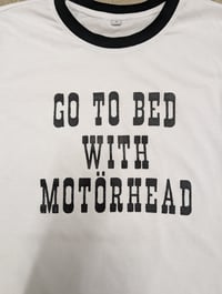 Image 2 of Go to Bed with Mötörhead Ringer T-shirt 