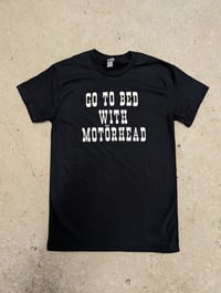 Image 1 of Go to Bed with Mötörhead Black T-shirt