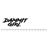 Image 11 of "DAMMMIT GIRL" DECAL