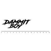 Image 8 of "DAMMIT BOY" Decal
