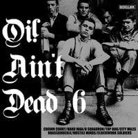 VARIOUS ARTISTS 'Oi! Ain't Dead Volume 6 (UK Edition)' 12" LP