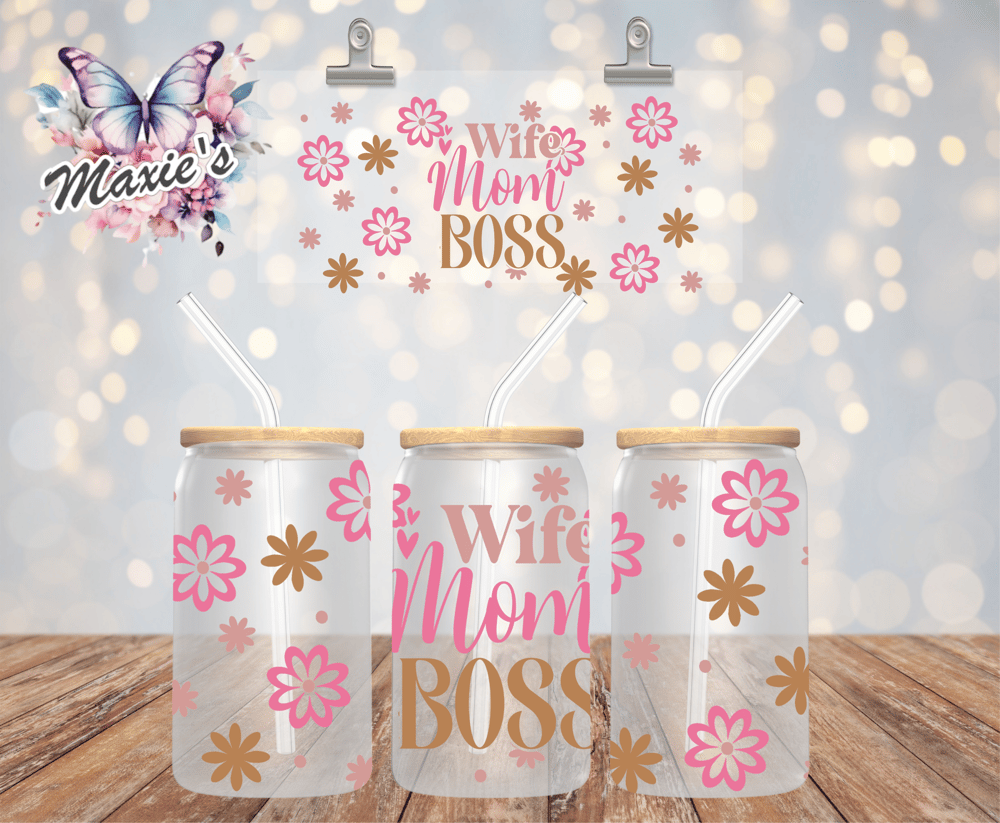 Image of Wife, Mom, Boss Graphic Design 16oz. UVDTF Cup Wrap 