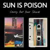 SUN IS POISON - CARRY OUT YOUR SHOVEL
